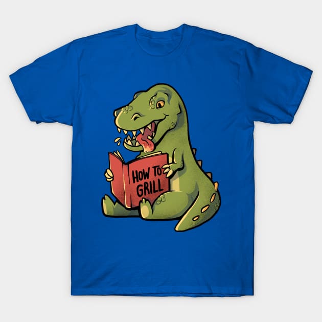 How to Grill  - Funny Cute Dino Gift T-Shirt by eduely